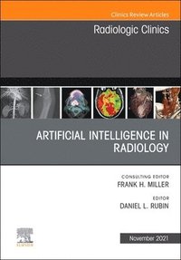 bokomslag Artificial Intelligence in Radiology, An Issue of Radiologic Clinics of North America