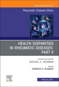 bokomslag Health disparities in rheumatic diseases: Part II, An Issue of Rheumatic Disease Clinics of North America
