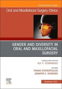 bokomslag Gender and Diversity in Oral and Maxillofacial Surgery, An Issue of Oral and Maxillofacial Surgery Clinics of North America