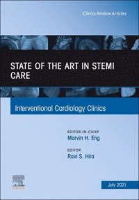 bokomslag State of the Art in STEMI Care, An Issue of Interventional Cardiology Clinics