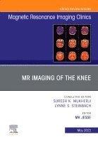 bokomslag MR Imaging of The Knee, An Issue of Magnetic Resonance Imaging Clinics of North America