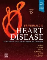 Peter Libby, Robert O. Bonow, Douglas L. Mann, Gordon F. Tomaselli, Deepak L. Bhatt, Scott D. Solomon, Eugene Braunwald - Braunwald's Heart Disease, Single Volume, Inbunden