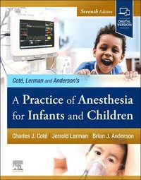 bokomslag A Practice of Anesthesia for Infants and Children