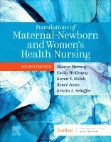 Sharon Smith Murray, Emily Slone McKinney, Karen Holub, Renee Jones, Kristin L. Scheffer - Foundations of Maternal-Newborn and Women's Health Nursing, Häftad