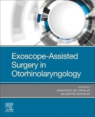 Armando De Virgilio, Giuseppe Spriano, Armando de Virgilio - Exoscope-Assisted Surgery in Otorhinolaryngology, Häftad