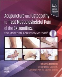 bokomslag Acupuncture and Osteopathy to Treat Musculoskeletal Pain of the Extremities