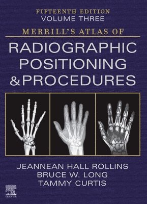 Merrill's Atlas of Radiographic Positioning and Procedures - Volume 3 1