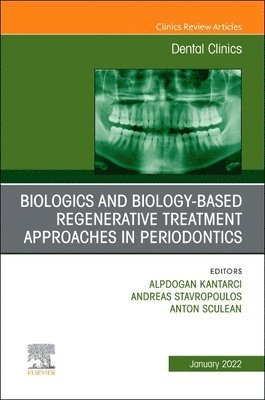 bokomslag Biologics and Biology-based Regenerative Treatment Approaches in Periodontics, An Issue of Dental Clinics of North America