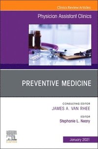bokomslag Preventive Medicine, An Issue of Physician Assistant Clinics