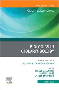 bokomslag Biologics in Otolaryngology, An Issue of Otolaryngologic Clinics of North America