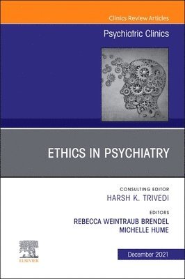 bokomslag Psychiatric Ethics, An Issue of Psychiatric Clinics of North America