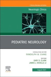bokomslag Pediatric Neurology, An Issue of Neurologic Clinics