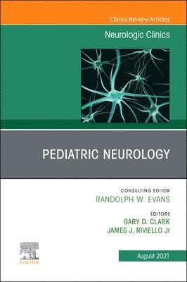 Pediatric Neurology, An Issue of Neurologic Clinics 1