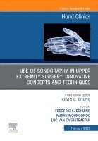 Use of Sonography in Hand/Upper Extremity Surgery - Innovative Concepts and Techniques, An Issue of Hand Clinics 1