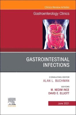 Gastrointestinal Infections, An Issue of Gastroenterology Clinics of North America 1