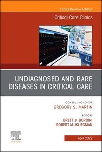 bokomslag Undiagnosed and Rare Diseases in Critical Care, An Issue of Critical Care Clinics