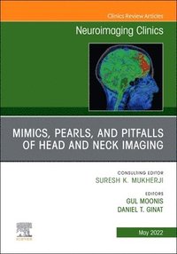bokomslag Mimics, Pearls and Pitfalls of Head & Neck Imaging, An Issue of Neuroimaging Clinics of North America