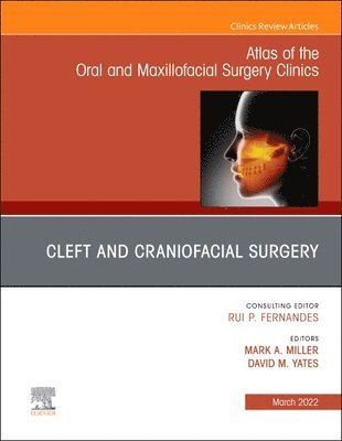Cleft and Craniofacial Surgery, An Issue of Atlas of the Oral & Maxillofacial Surgery Clinics 1
