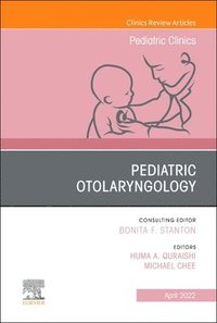 bokomslag Pediatric Otolaryngology, An Issue of Pediatric Clinics of North America