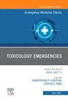 Toxicology Emergencies, An Issue of Emergency Medicine Clinics of North America 1