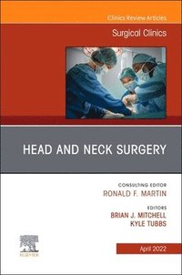 bokomslag Head and Neck Surgery, An Issue of Surgical Clinics