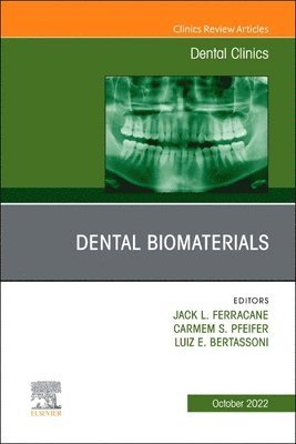 bokomslag Dental Biomaterials, An Issue of Dental Clinics of North America