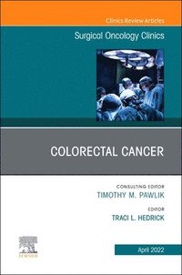 bokomslag Colorectal Cancer, An Issue of Surgical Oncology Clinics of North America