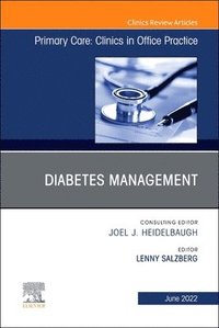 bokomslag Diabetes Management, An Issue of Primary Care: Clinics in Office Practice