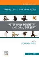 Alexander M. Reiter, University of Pennsylvania) Reiter, Alexander M. (Founding Fellow, AVDC Oral and Maxillofacial Surgery (OMFS), Professor of Dentistry and Oral Surgery, Head of the Dentistry and Oral Surgery Service, Director of the Dentistry and Oral Surgery Residency Program , School of Veterinary Medicine - Veterinary Dentistry and Oral Surgery, An Issue of Veterinary Clinics of North America: Small Animal Practice, Inbunden