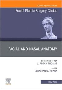 bokomslag Facial and Nasal Anatomy, An Issue of Facial Plastic Surgery Clinics of North America