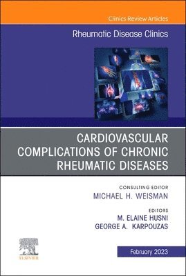 Cardiovascular complications of chronic rheumatic diseases, An Issue of Rheumatic Disease Clinics of North America 1