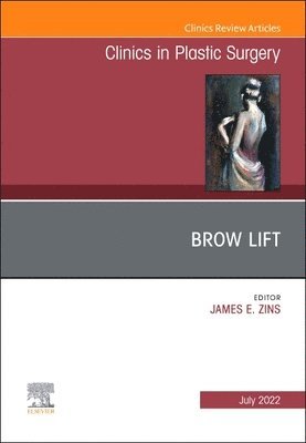 Brow Lift, An Issue of Clinics in Plastic Surgery 1