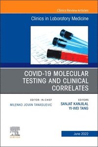 bokomslag Covid-19 Molecular Testing and Clinical Correlates, An Issue of the Clinics in Laboratory Medicine