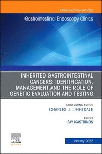 bokomslag Inherited Gastrointestinal Cancers: Identification, Management and the Role of Genetic Evaluation and Testing, An Issue of Gastrointestinal Endoscopy Clinics