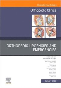 bokomslag Orthopedic Urgencies and Emergencies, An Issue of Orthopedic Clinics