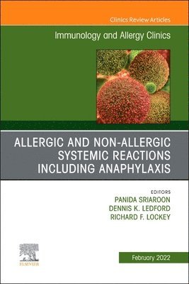 Allergic and NonAllergic Systemic Reactions including Anaphylaxis , An Issue of Immunology and Allergy Clinics of North America 1