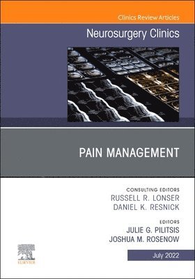 Joshua M. Rosenow, Julie Pilitsis - Pain Management, An Issue of Neurosurgery Clinics of North America, Inbunden
