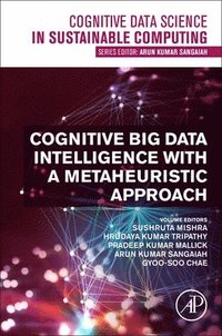 bokomslag Cognitive Big Data Intelligence with a Metaheuristic Approach