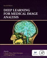 S. Kevin Zhou, Hayit Greenspan, Dinggang Shen - Deep Learning for Medical Image Analysis, Häftad