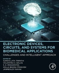 bokomslag Electronic Devices, Circuits, and Systems for Biomedical Applications