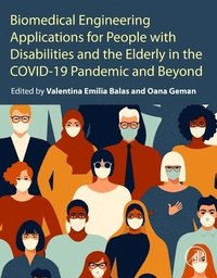 bokomslag Biomedical Engineering Applications for People with Disabilities and the Elderly in the COVID-19 Pandemic and Beyond