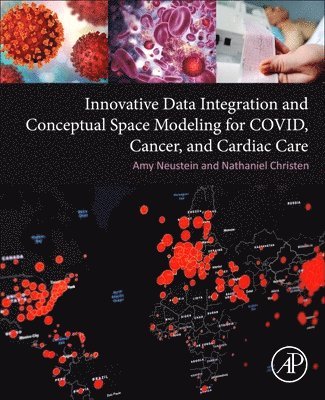 bokomslag Innovative Data Integration and Conceptual Space Modeling for COVID, Cancer, and Cardiac Care