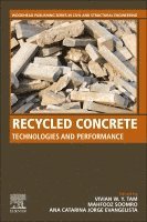 Vivian W. Y. Tam, Mahfooz Soomro, Ana Evangelista - Recycled Concrete, Häftad