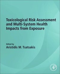 bokomslag Toxicological Risk Assessment and Multi-System Health Impacts from Exposure