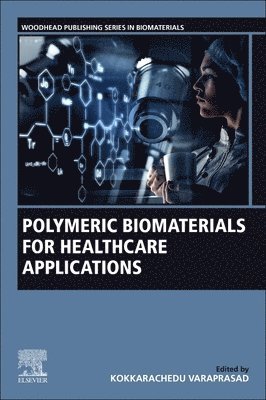 Polymeric Biomaterials for Healthcare Applications 1