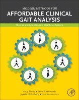 Anup Nandy, Saikat Chakraborty, Jayeeta Chakraborty, Gentiane Venture - Modern Methods for Affordable Clinical Gait Analysis, Häftad