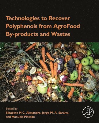 Technologies to Recover Polyphenols from AgroFood By-products and Wastes 1