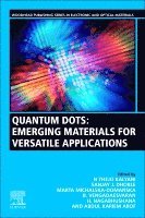 N. Thejo Kalyani, Sanjay J. Dhoble, Marta Michalska Domanska, B. Vengadaesvaran, H. Nagabhushana, Abdul Kariem Arof - Quantum Dots, Häftad