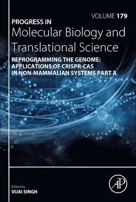 Reprogramming the Genome: Applications of CRISPR-Cas in non-mammalian systems part A 1