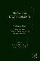 Daniel L. Minor, Henry M. Colecraft - Ion Channels: Channel Production and Optical Methods, Inbunden